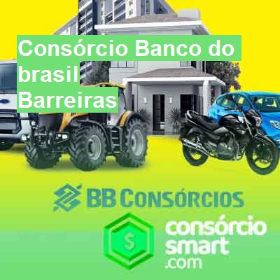 Consórcio Banco do brasil-em-barreiras