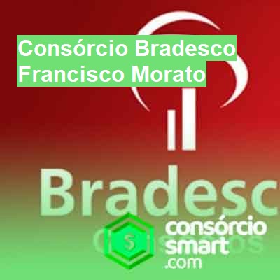 Consórcio Bradesco-em-francisco-morato
