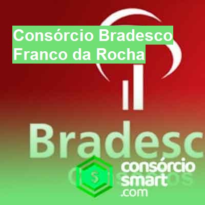Consórcio Bradesco-em-franco-da-rocha