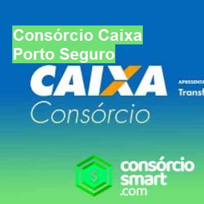 Consórcio Caixa-em-porto-seguro
