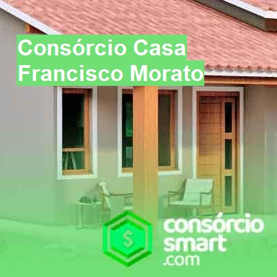Consórcio Casa-em-francisco-morato