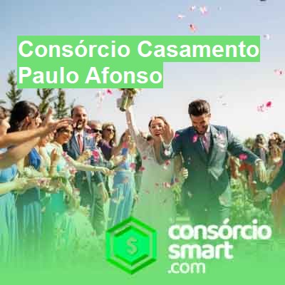 Consórcio Casamento-em-paulo-afonso