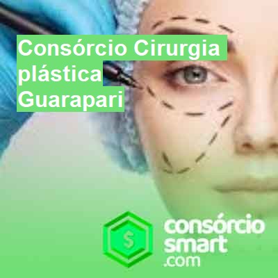 Consórcio Cirurgia plástica-em-guarapari