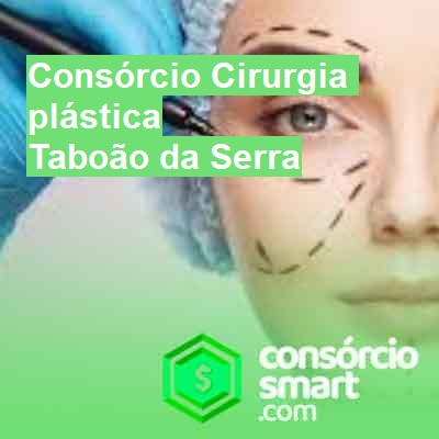 Consórcio Cirurgia plástica-em-taboão-da-serra