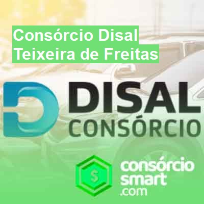 Consórcio Disal-em-teixeira-de-freitas